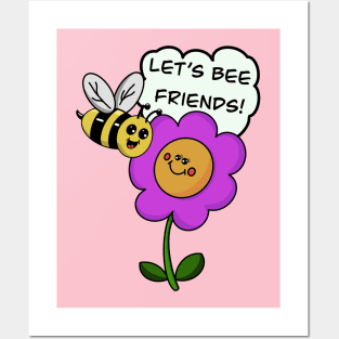 Let's Bee Friends Posters and Art